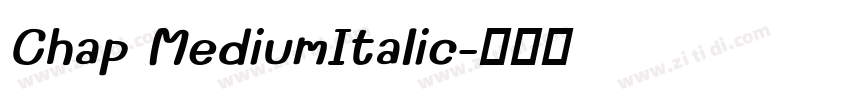 Chap MediumItalic字体转换 Chap MediumItalic字体转换